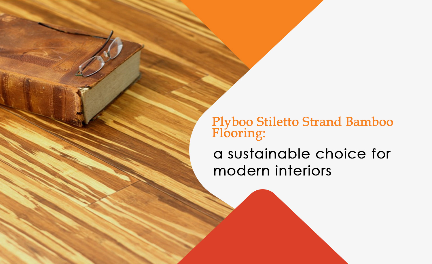 Plyboo’s Stiletto Strand Bamboo Flooring